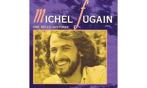 UNE BELLE HISTOIRE (MICHEL FUGAIN)